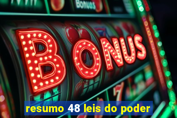 resumo 48 leis do poder