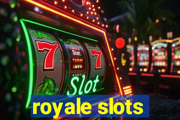 royale slots