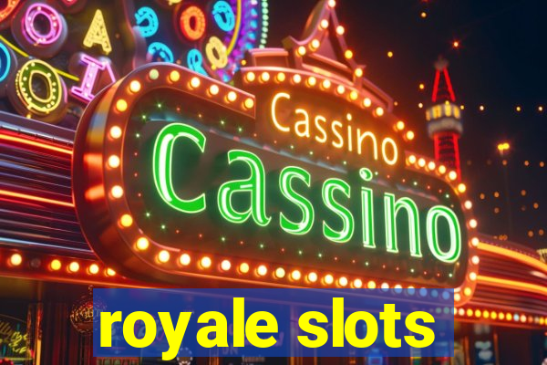 royale slots