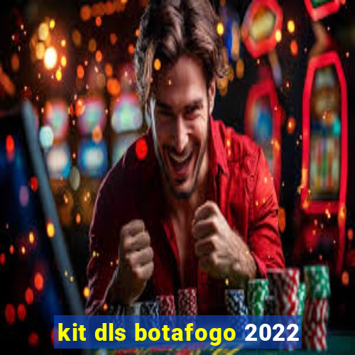 kit dls botafogo 2022