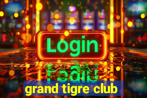 grand tigre club