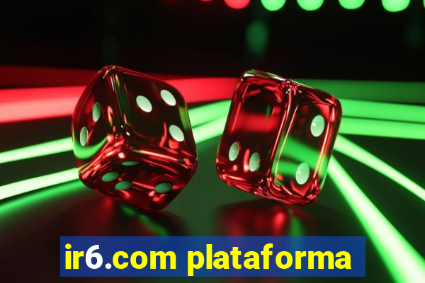 ir6.com plataforma