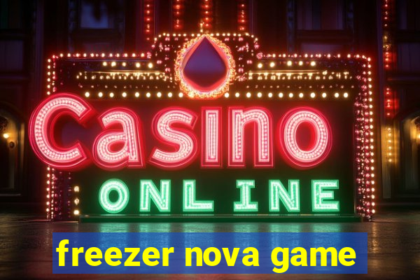 freezer nova game