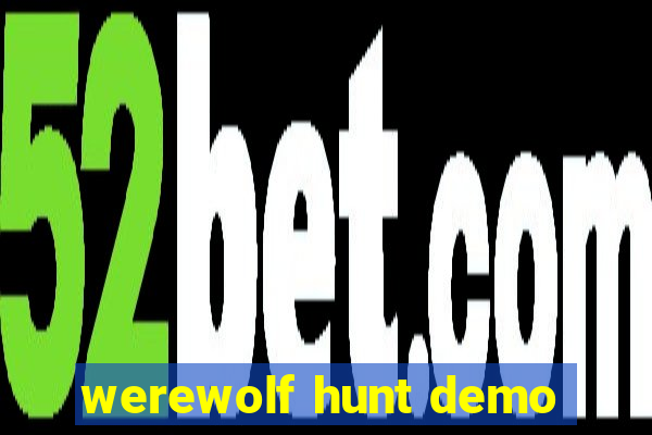 werewolf hunt demo