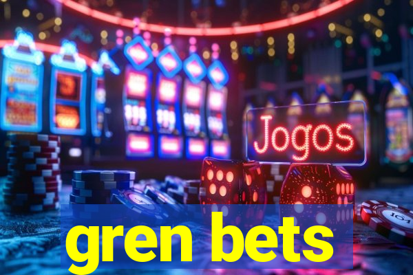 gren bets