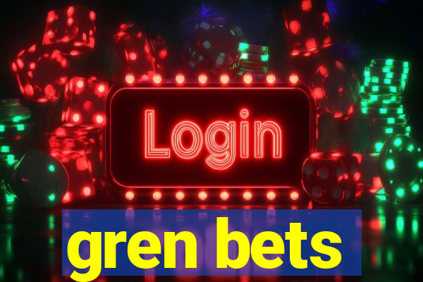 gren bets