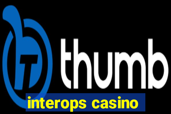 interops casino