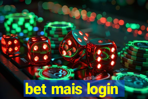 bet mais login