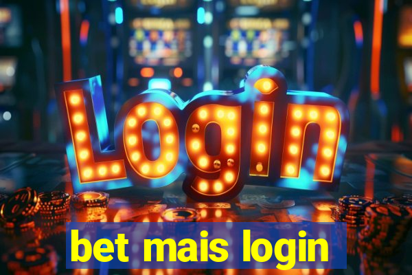 bet mais login