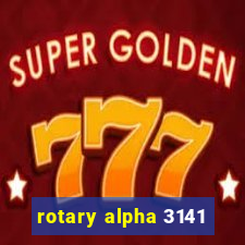 rotary alpha 3141