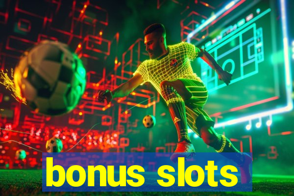 bonus slots