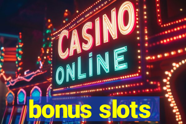 bonus slots