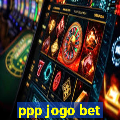 ppp jogo bet