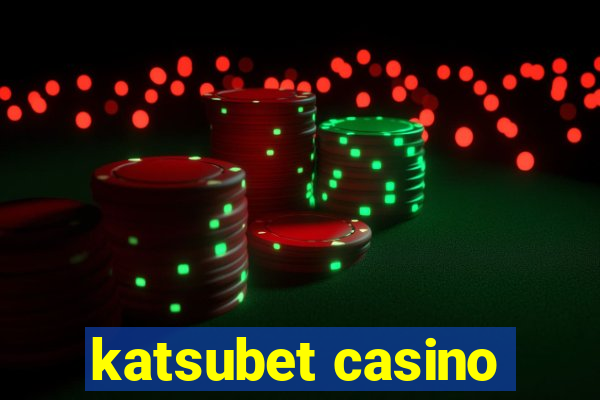 katsubet casino