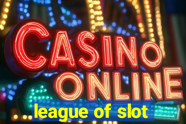 league of slot