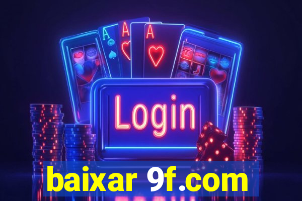 baixar 9f.com