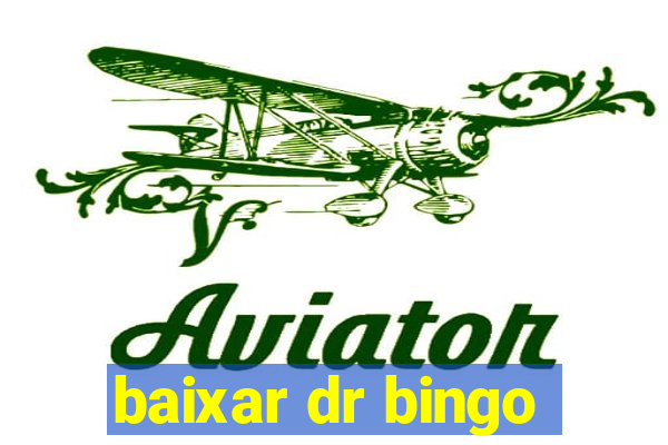 baixar dr bingo