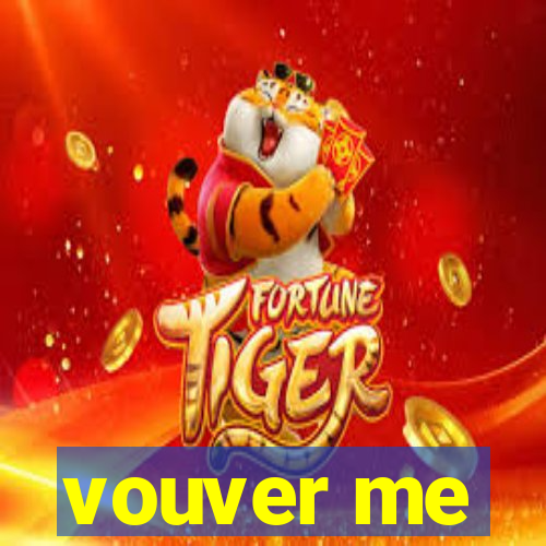 vouver me