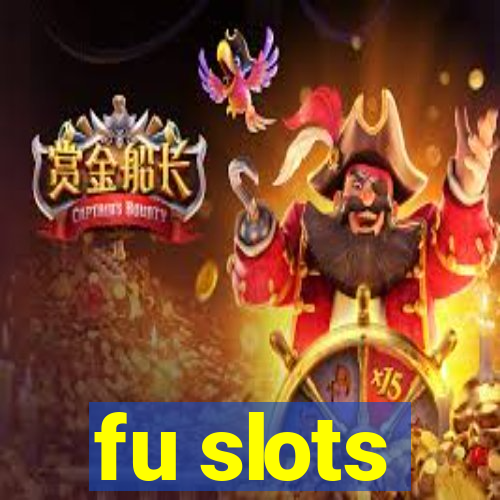 fu slots