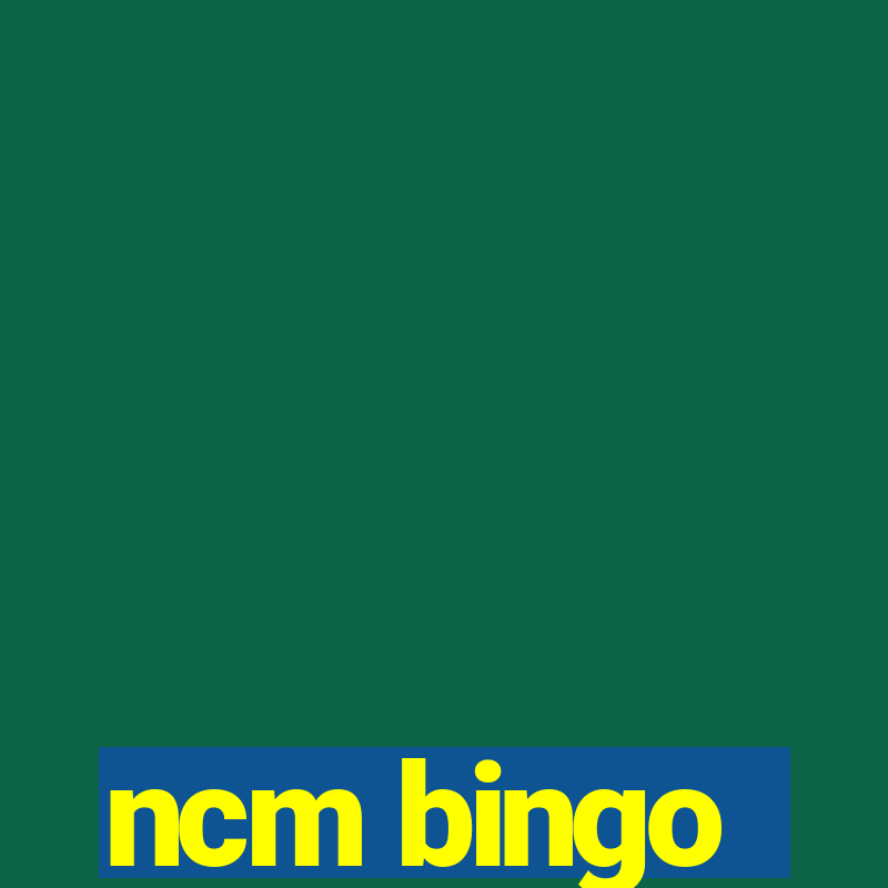 ncm bingo