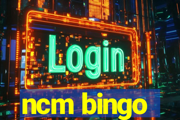 ncm bingo