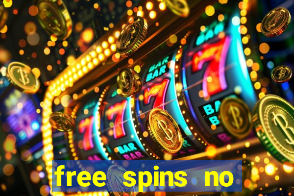 free spins no deposit casino