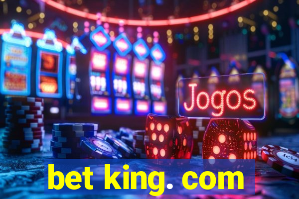 bet king. com