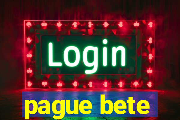 pague bete