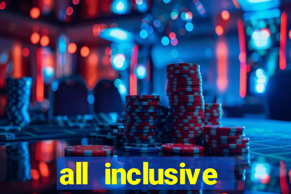 all inclusive casino resorts