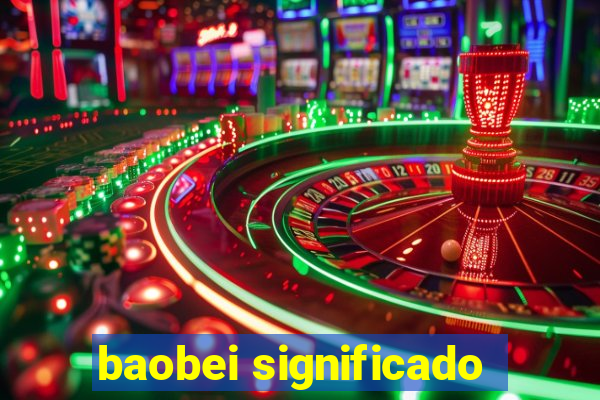 baobei significado