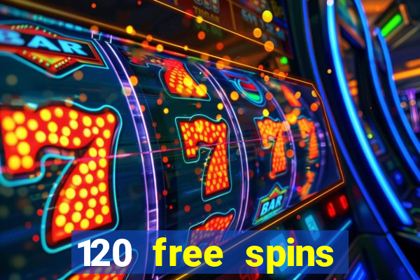 120 free spins online casino