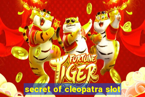 secret of cleopatra slot