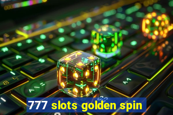 777 slots golden spin