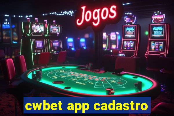 cwbet app cadastro