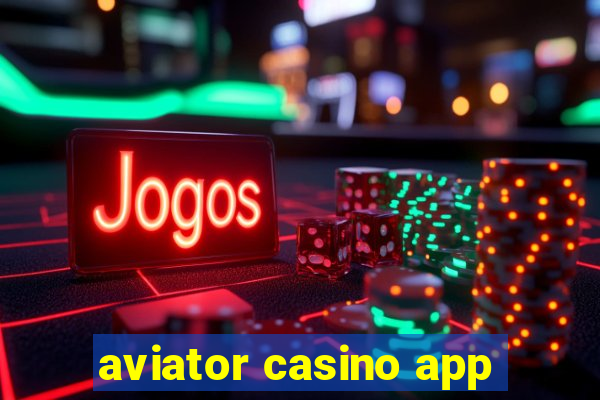 aviator casino app