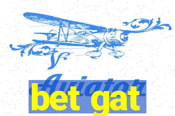 bet gat