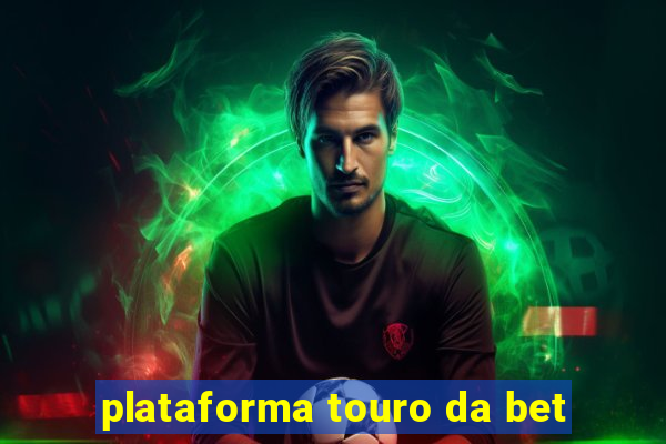 plataforma touro da bet