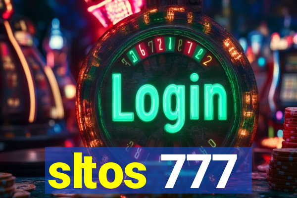 sltos 777