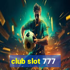 club slot 777