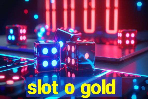 slot o gold