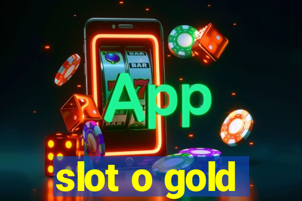 slot o gold