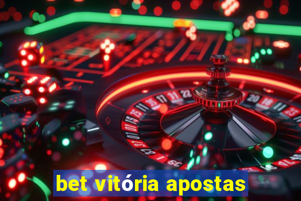 bet vitória apostas