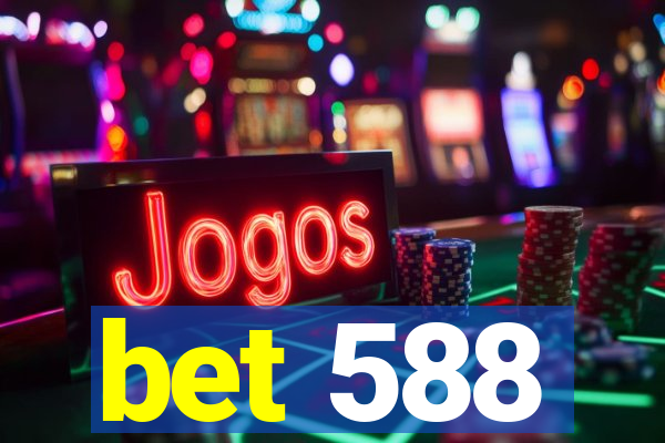 bet 588