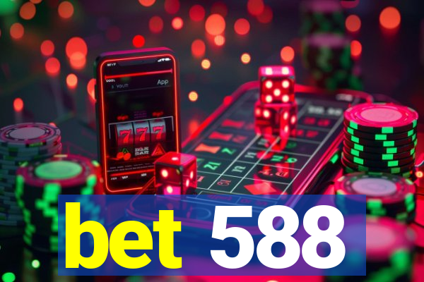 bet 588