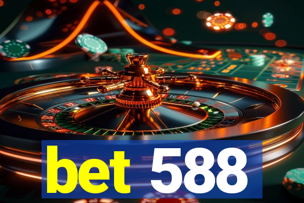 bet 588