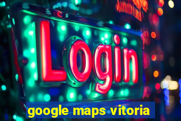 google maps vitoria