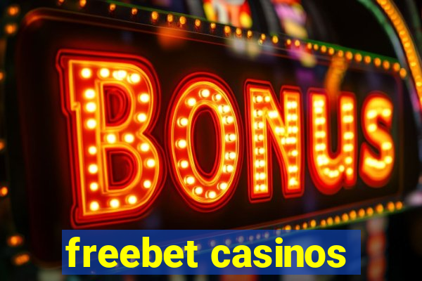 freebet casinos