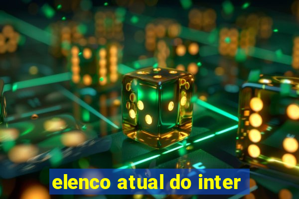 elenco atual do inter