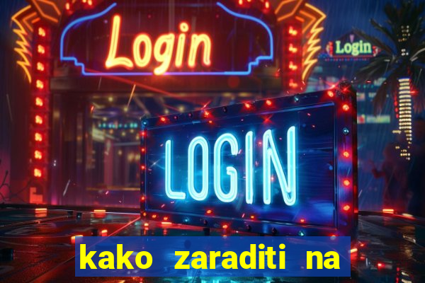 kako zaraditi na slot aparatima