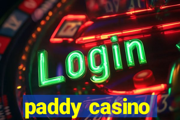 paddy casino